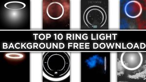 Top 10 Ring Light HD Background Free Download | Tahir Editz