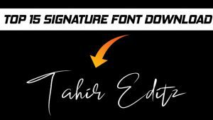 TOP 15 Signature Font Free Download | Tahir Editz