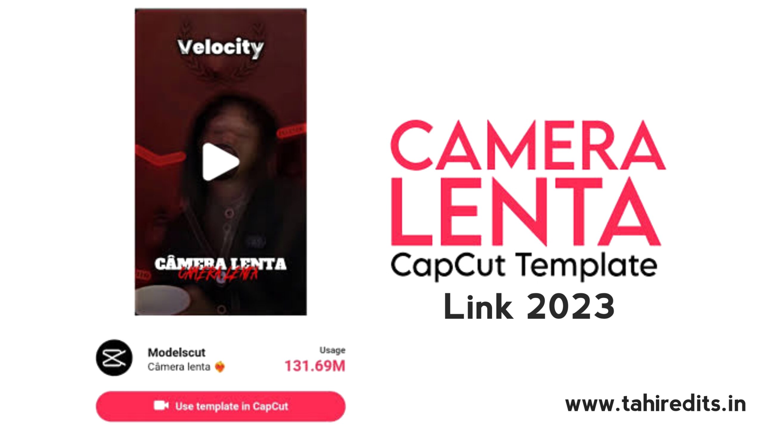 Camera Lenta CapCut Template Link 2023 Tahir Editz